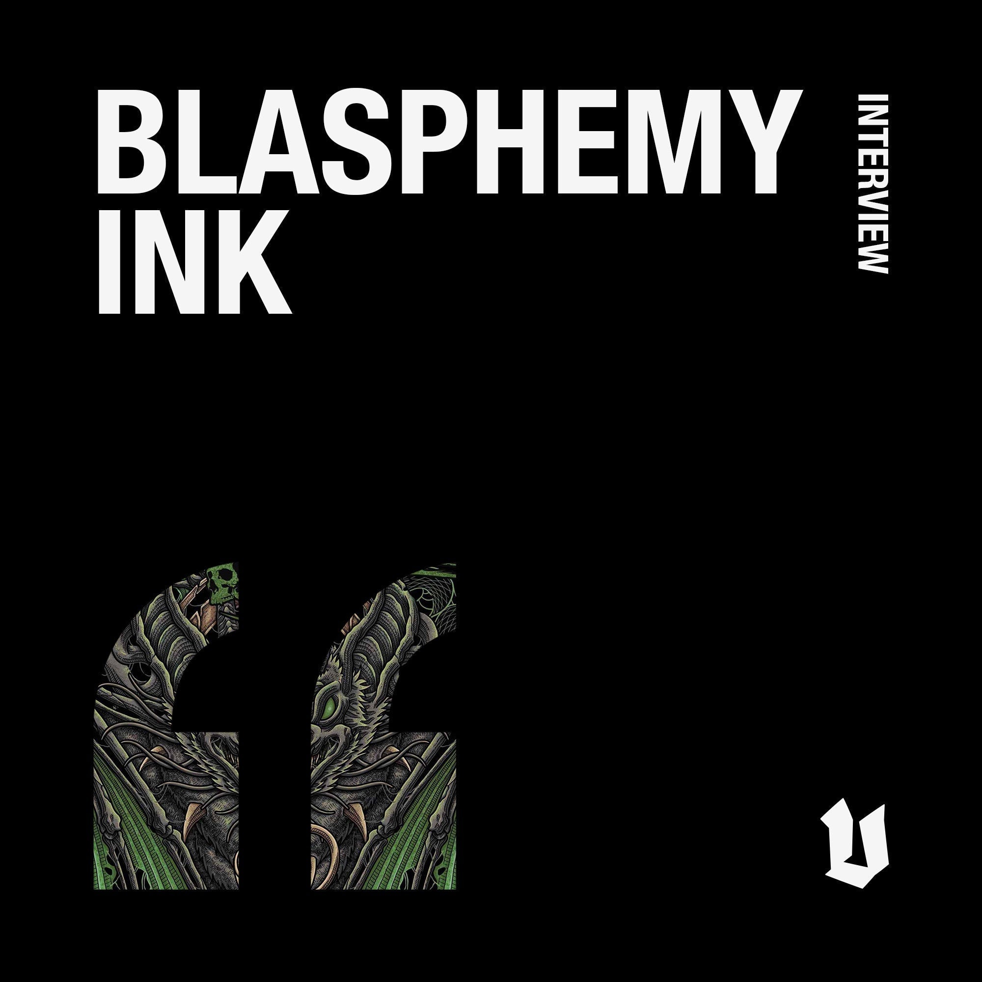 Blasphemy Ink x Vault Editions: Artist Interview